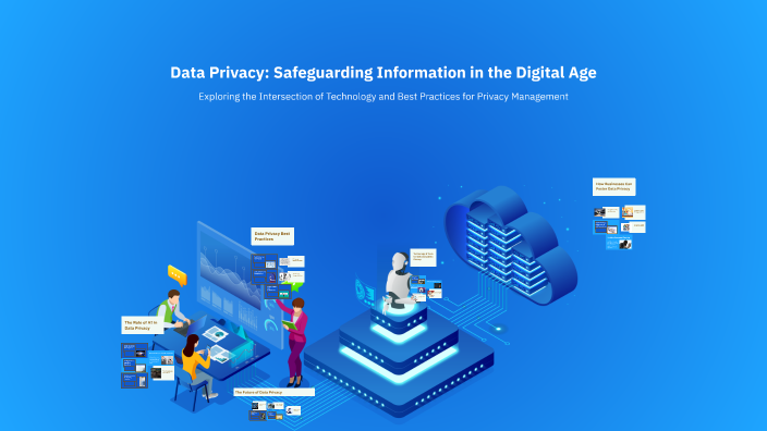 Data Privacy: Safeguarding Information in the Digital Age by Po Go on Prezi