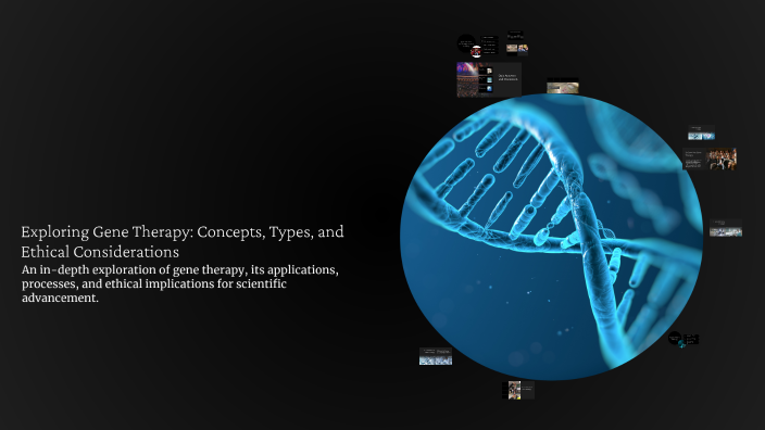 Exploring Gene Therapy: Concepts, Types, and Ethical Considerations by ...