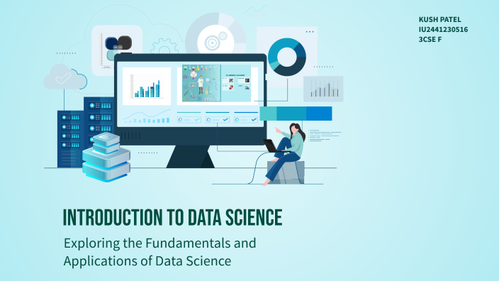 Introduction to Data Science by ARYAN PATEL Aryan on Prezi