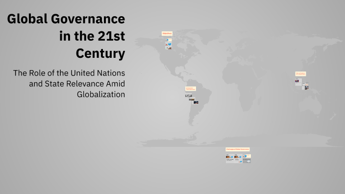 Global Governance in the 21st Century by Dolly Panhay on Prezi