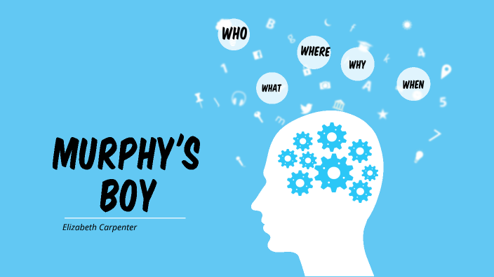 Murphy's Boy by Elizabeth Carpenter on Prezi