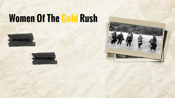 Women Of The Gold Rush by corrina higgins on Prezi
