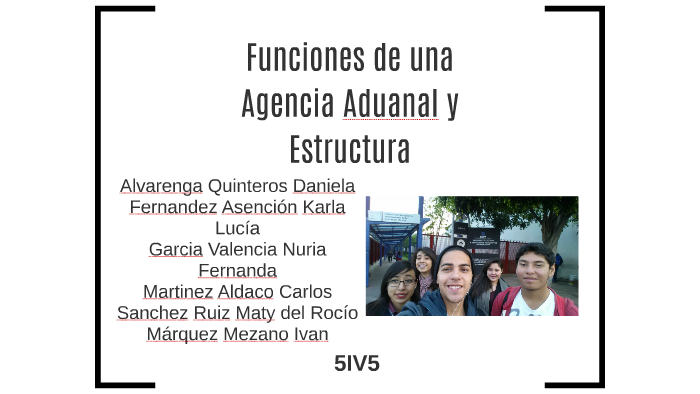 Funciones De Una Agencia Aduanal Y Estructura By Ivan Márquez On Prezi