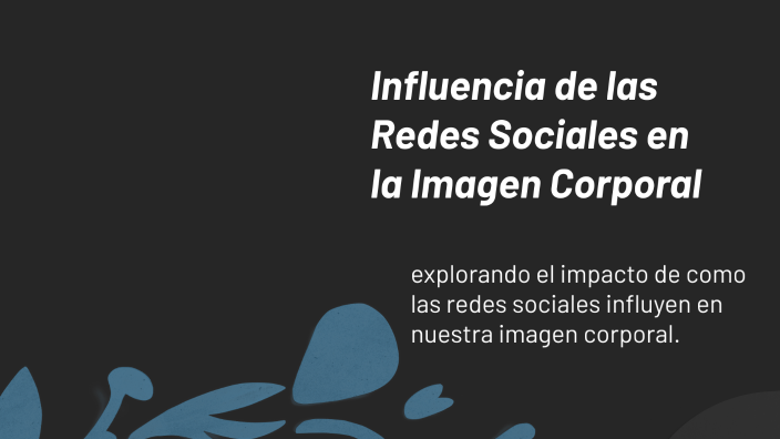 Influencia de Redes Sociales by dayana perez on Prezi
