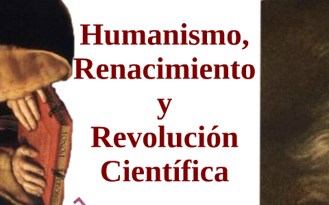 Humanismo, Renacimiento Y Revolución Científica By Eduardo Barriga