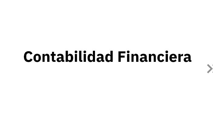 CONTABILIDAD FINANCIERA by X D on Prezi