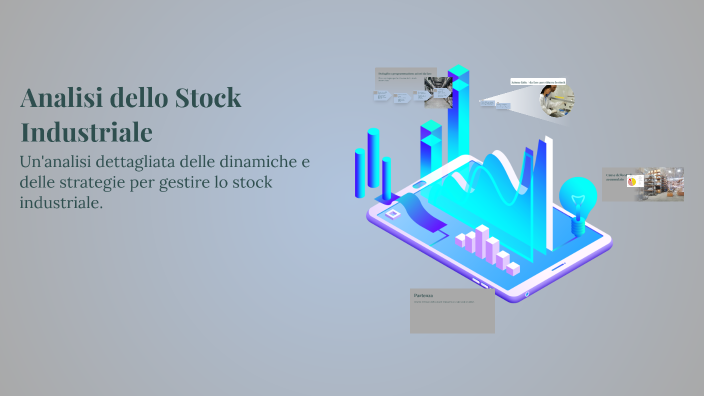 Analisi dello Stock Industriale by Davide Barbieri on Prezi