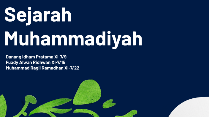 Sejarah Muhammadiyah by Fuady alwan on Prezi