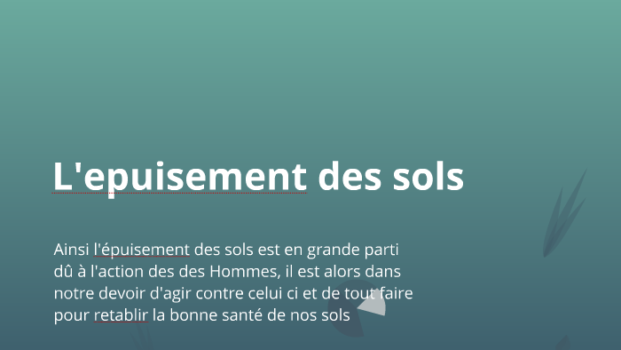 L'epuisement des sols by Camille Brucker on Prezi