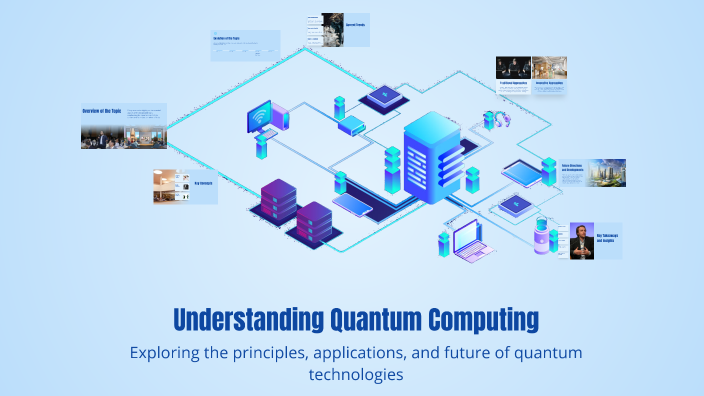 Understanding Quantum Computing by Manisha Sankhla on Prezi