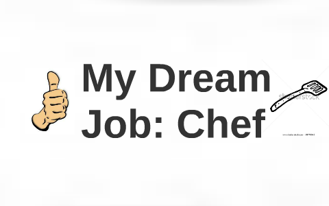my dream job chef essay