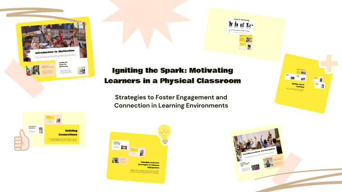 Igniting the Spark: Motivating Learners in a Physical Classroom by ...