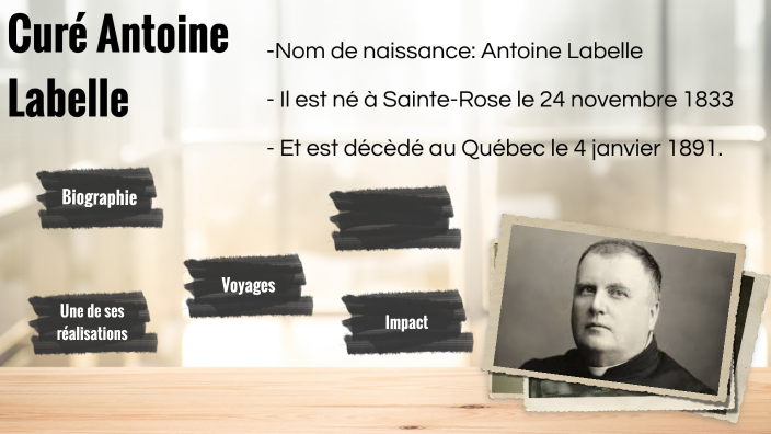 Antoine Labelle by Laurier Drolet on Prezi