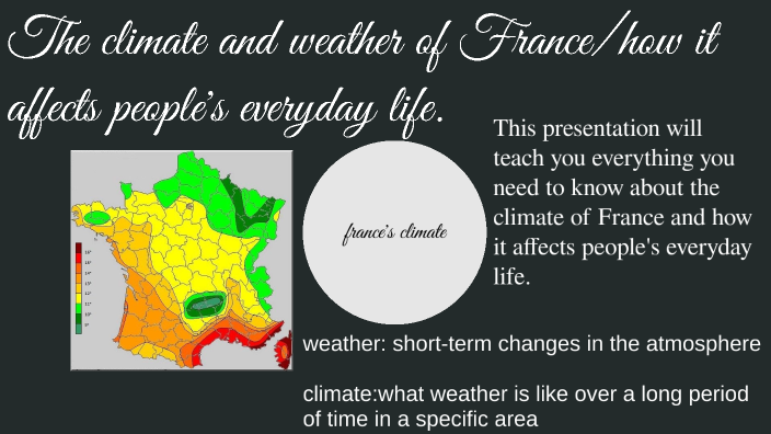 Climate Of France By Amirah Walton On Prezi 4427