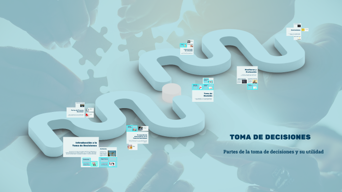 TOMA DE DECISIONES by Rodrigo Diaz Flores on Prezi