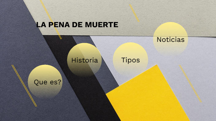 La Pena de Muerte by Braulio Lima cruz on Prezi