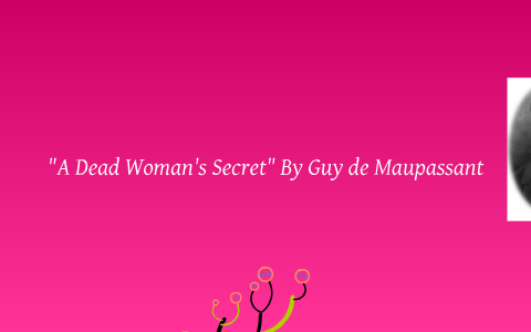 A Dead Womans Secret By Guy De Maupassant