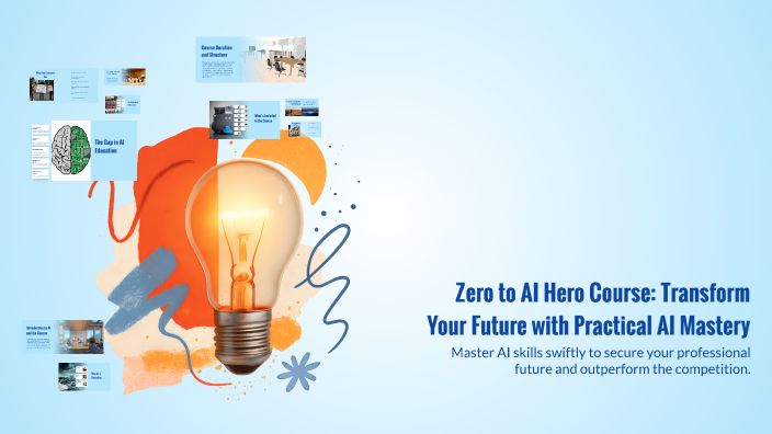 Zero to AI Hero Course: Transform Your Future with Practical AI Mastery ...