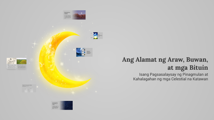 Ang Alamat ng Araw, Buwan, at mga Bituin by Jacquelin Sanchez on Prezi