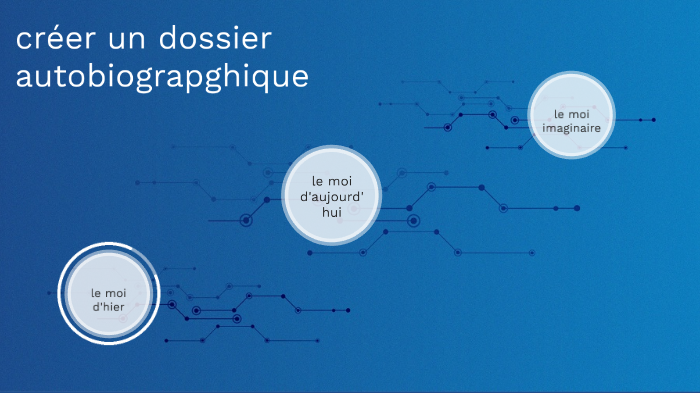 créer un dossier autobiographique by thomas seguin on Prezi