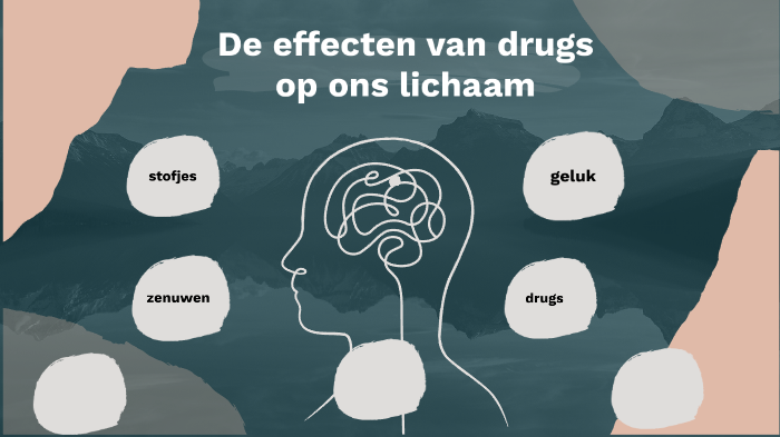 De Effecten Van Drugs Op Ons Lichaam By Laura Dandois On Prezi