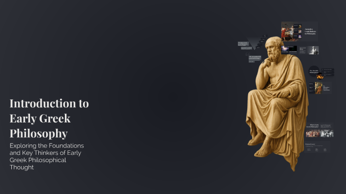 Introduction To Early Greek Philosophy By Erick Rwegasira On Prezi