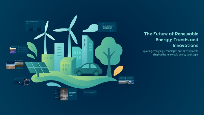 The Future of Renewable Energy: Trends and Innovations by marta ...
