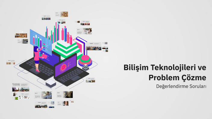 Bilişim Teknolojileri ve Problem Çözme by sunay polat on Prezi