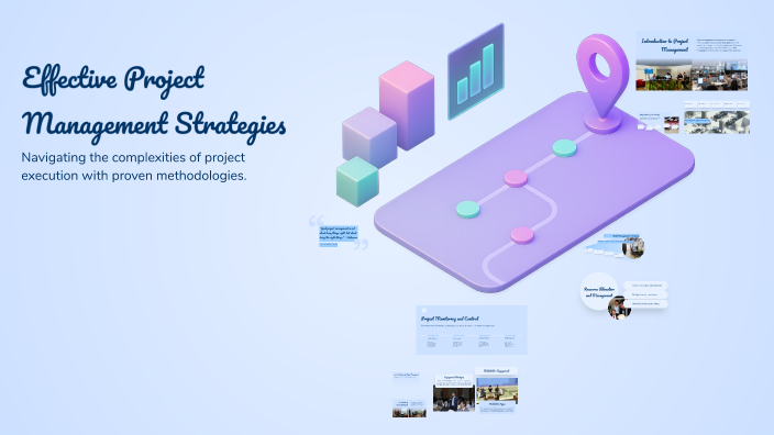 Effective Project Management Strategies by ahmed mohamed on Prezi