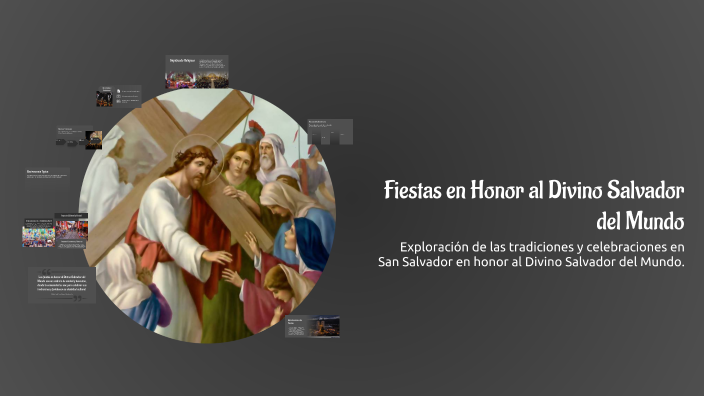 Fiestas en Honor al Divino Salvador del Mundo by GALILEA MÁRMOL on Prezi