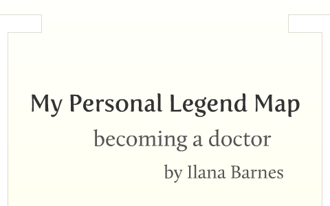 My Personal Legend Map by ilana barnes on Prezi