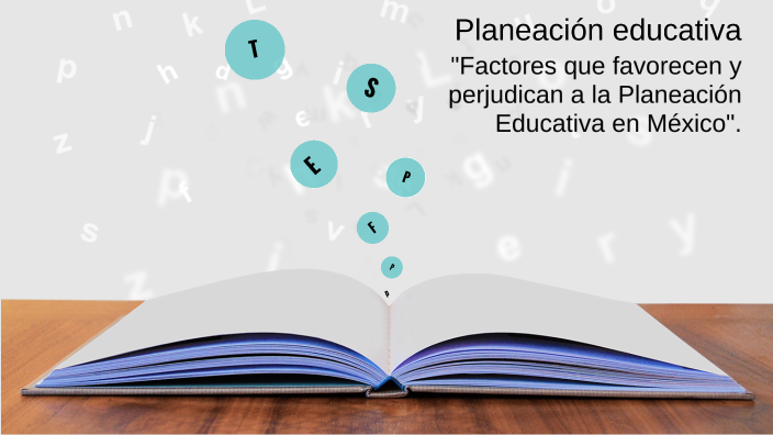 “factores Que Favorecen Y Perjudican A La Planeación Educativa En México” By Pedro Rodríguez On 9686