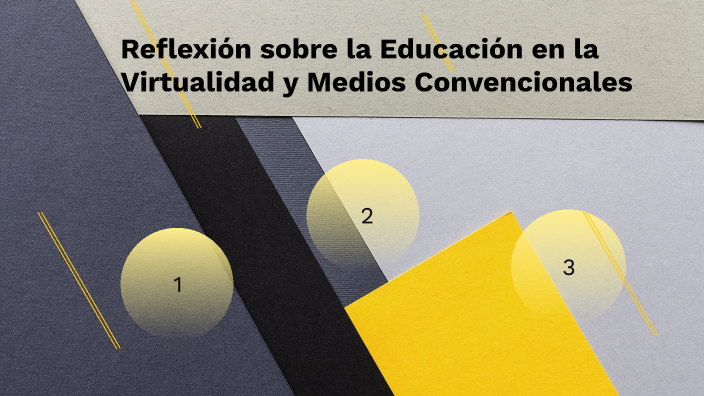 Reflexión Sobre La Educación En La Virtualidad Y Medios Convencionales By Norma Daniela Patricio 7912