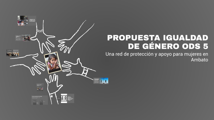 PROPUESTA IGUALDAD DE GÉNERO ODS 5 by Sofia Vallejo on Prezi