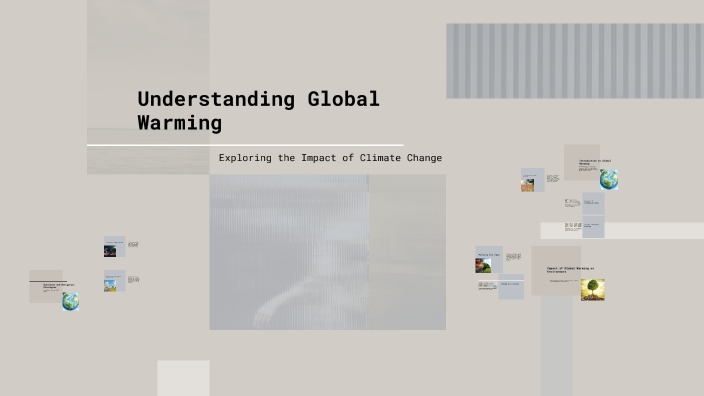 Understanding Global Warming by Sunny Wong on Prezi