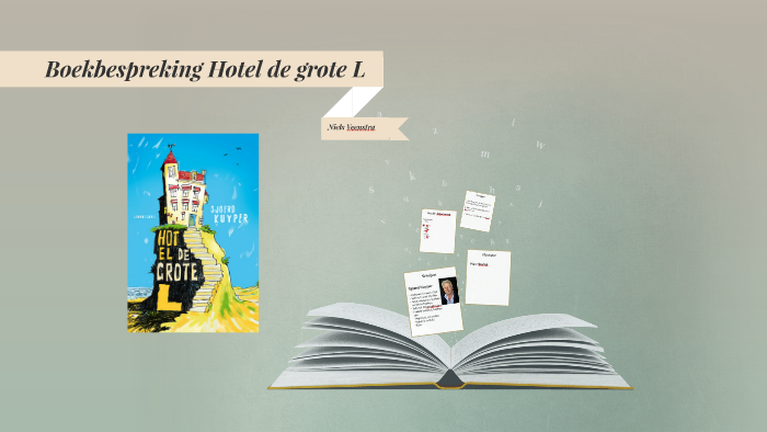 Boekbespreking Hotel de grote L by Niels Veenstra on Prezi