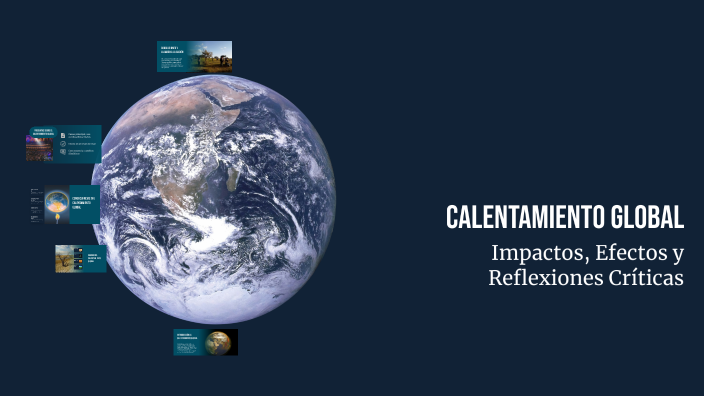 Calentamiento Global by Carlos andres Aguilar Cantillo on Prezi