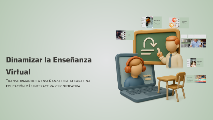 Dinamizar la Enseñanza Virtual by Luis Carlos Guadalupe Diaz Perez on Prezi