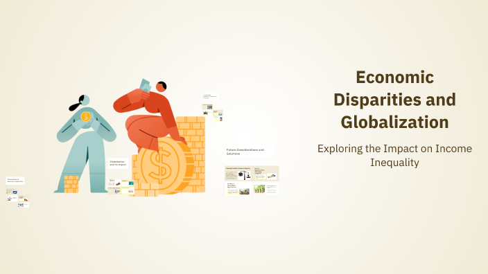 Economic Disparities and Globalization by Jb Lance Almanza on Prezi