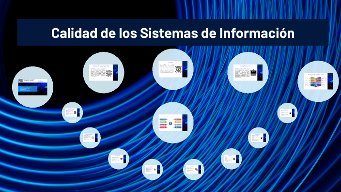 Calidad de los Sistemas de Información by Miguel Ortega on Prezi