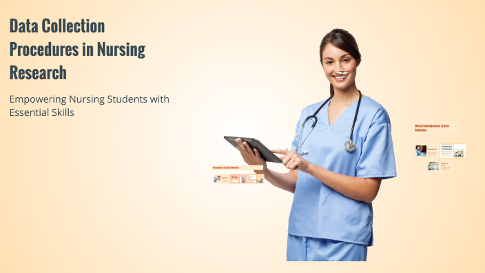 Data Collection Procedures in Nursing Research by Roselin Mathew on Prezi