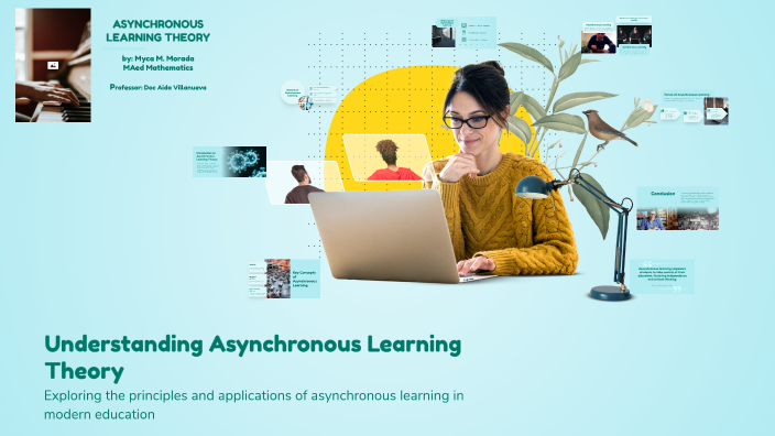 Understanding Asynchronous Learning Theory by Myca on Prezi