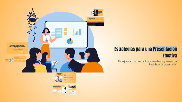 Estrategias para una Presentación Efectiva by DANNA PERALTA on Prezi