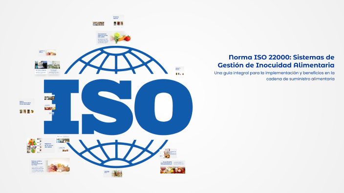 Norma ISO 22000: Sistemas de Gestión de Inocuidad Alimentaria by Daniel ...