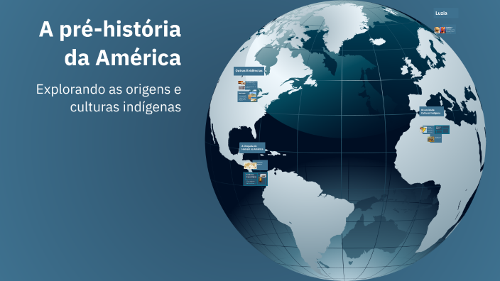 A pré-história da América by Aline Ribeiro on Prezi