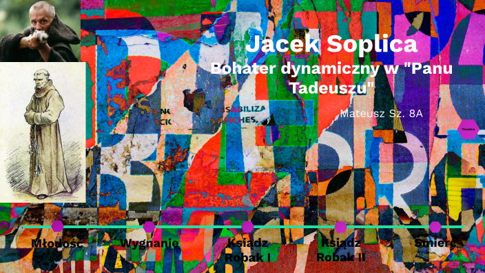 Czemu Jacek Soplica Zabił Stolnika Jacek Soplica by Mateusz Szczerbiński on Prezi
