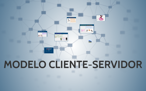 MODELO CLIENTE-SERVIDOR by fernanda cruz reyes on Prezi