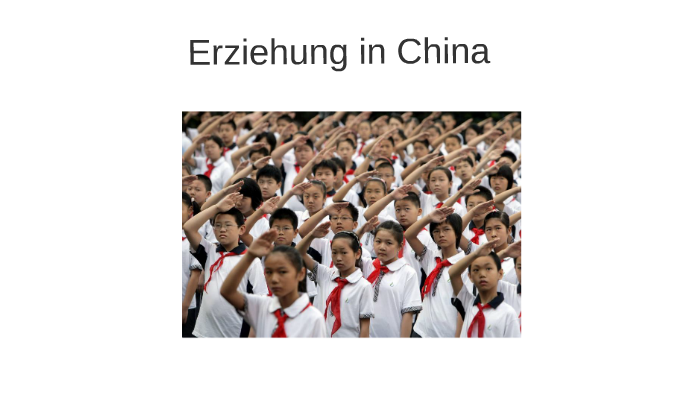 Erziehung in China by leachim jasharov on Prezi