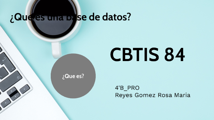 Base de datos by Rosa Maria Reyes Gomez on Prezi