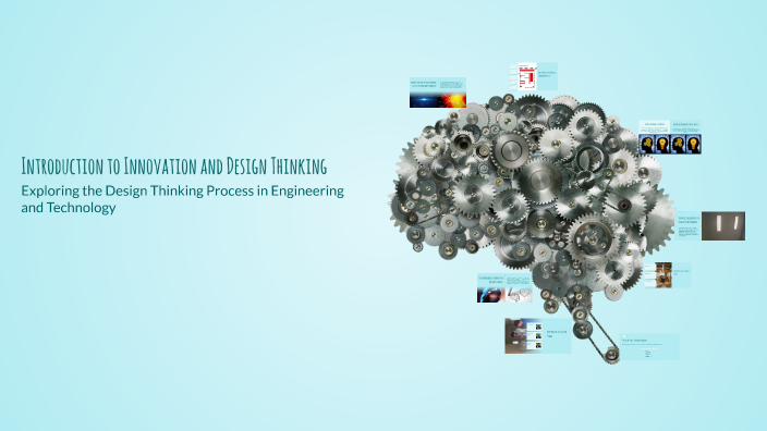 Introduction to Innovation and Design Thinking by Nirmala Pujari on Prezi